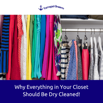 Why Everything in Your Closet Should Be Dry Cleaned!